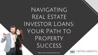 Navigating Real Estate Investor Loans: Your Path to Property Success
