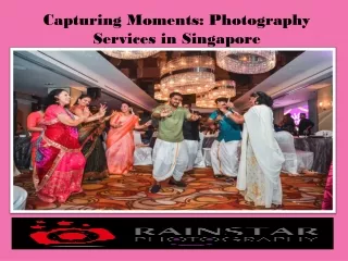 Capturing Moments Photography Services in Singapore