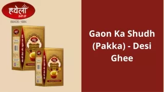 Gaon Ka Shudh (Pakka) - Desi Ghee