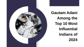 Gautam Adani Among the Top 10 Most Influential Indians of 2024