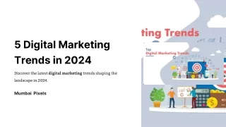 5 Digital Marketing Trends You Can't Afford to Ignore in 2024