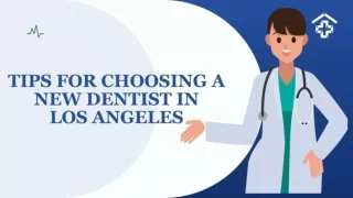 Los Angeles Dentists: 5 Things to Consider Before Making a Decision