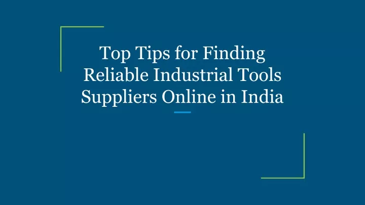 top tips for finding reliable industrial tools