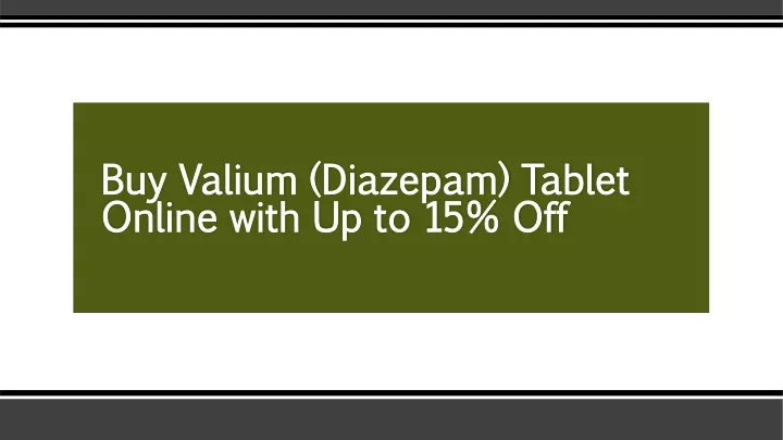 buy valium diazepam tablet online with up to 15 off