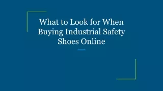 What to Look for When Buying Industrial Safety Shoes Online