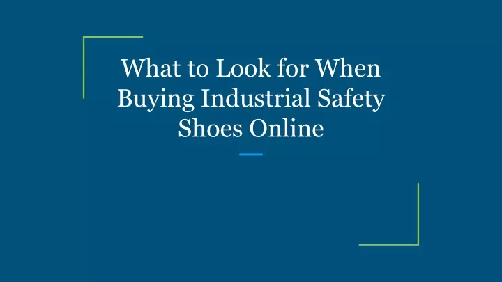 what to look for when buying industrial safety