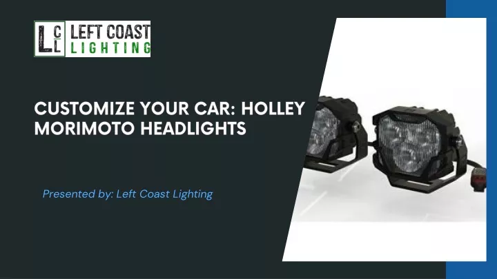 customize your car holley morimoto headlights