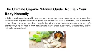 The Ultimate Organic Vitamin Guide_ Nourish Your Body Naturally (1)