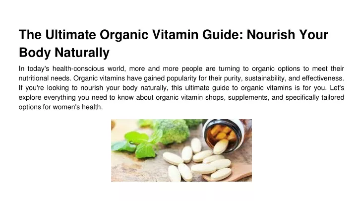 the ultimate organic vitamin guide nourish your body naturally