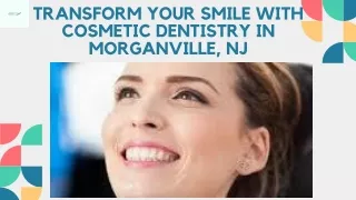 Transform Your Smile with Cosmetic Dentistry in Morganville, NJ