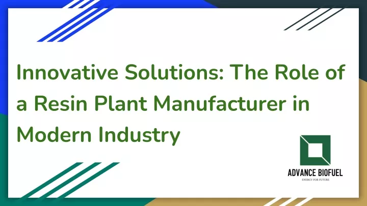 innovative solutions the role of a resin plant
