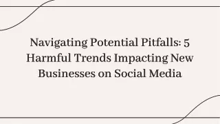 navigating-potential-pitfalls-5-harmful-trends-impacting-new-businesses-on-social-media-by-osumare-Best top SMA Agency i