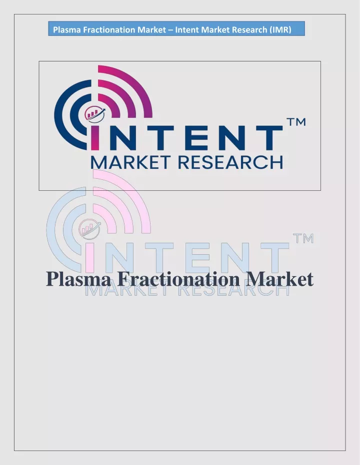 plasma fractionation market intent market
