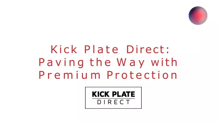 kick plate direct paving the way with premium protection