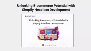 Unlocking E-commerce Potential with Shopify Headless Development