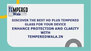 Best HD Plus Tempered Glass |TemperedWala