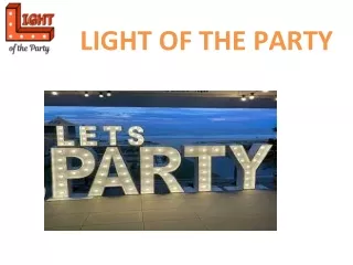 LIGHTOFTHEPARTY ppt