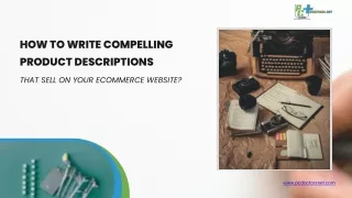 How to Write Compelling Product Descriptions that Sell on Your Ecommerce Website
