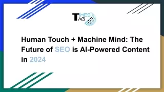 Human Touch   Machine Mind_ The Future of SEO is AI-Powered Content in 2024