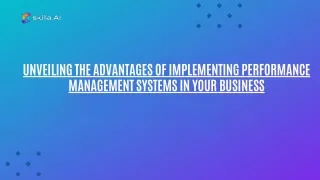 Unveiling The Advantages Of Implementing Performance Management Systems In Your Business