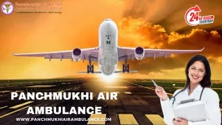 Panchmukhi Air Ambulance Services in Delhi and Patna offer Proper Comfort