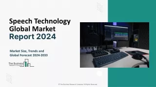 Speech Technology Market Size, Share, Growth, Trends And Forecast 2024-2033