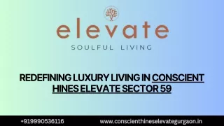 Redefining Luxury Living in Conscient Hines Elevate Sector 59