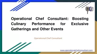 Operational Chef Consultant: Boosting Culinary Performance for Exclusive Gatheri