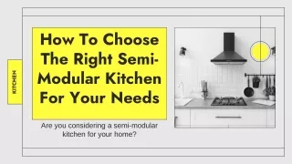 How To Choose The Right Semi-Modular Kitchen For Your Needs