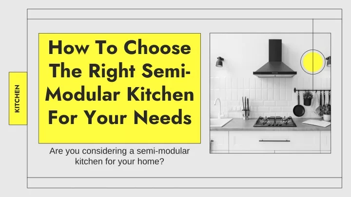 how to choose the right semi modular kitchen for your needs