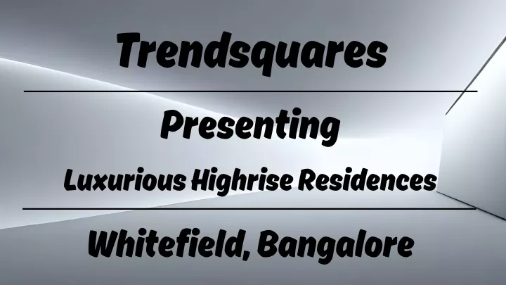 trendsquares presenting luxurious highrise