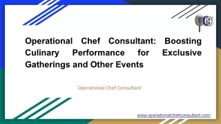 Operational Chef Consultant: Boosting Culinary Performance for Exclusive Gatheri