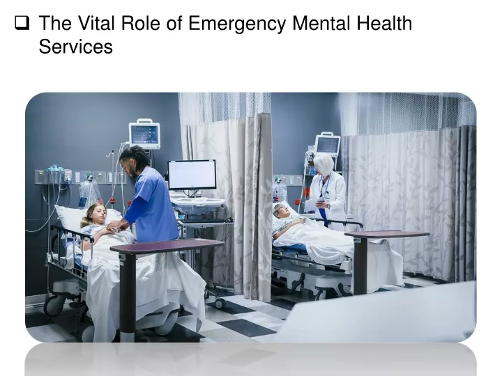the vital role of emergency mental health services