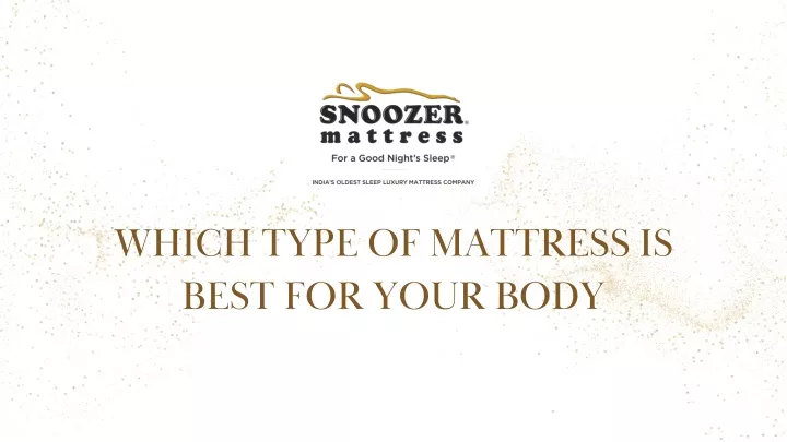 which type of mattress is best for your body