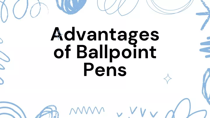 advantages of ballpoint pens