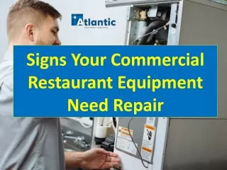 Signs Your Commercial Restaurant Equipment Need Repair