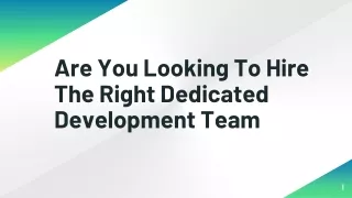 Are You Looking To Hire The Right Dedicated Development Team