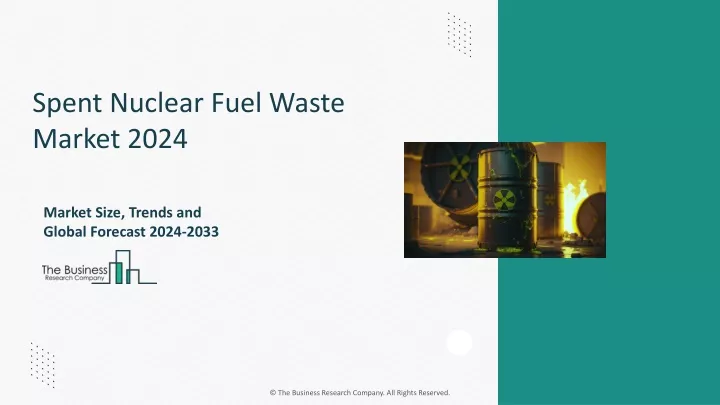 spent nuclear fuel waste market 2024