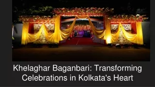 Khelaghar Baganbari : Tranforming Celebrations in Kolkata's Heart