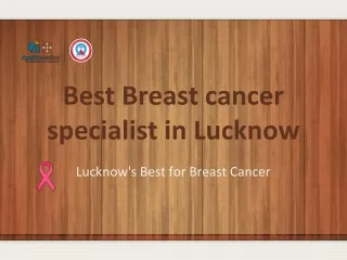 Best Breast Cancer Specialist in Lucknow | Apollomedic Super Speciality Hospital