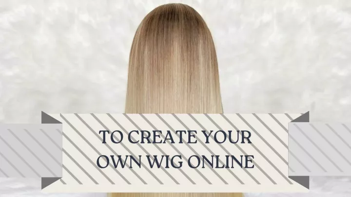 to create your own wig online