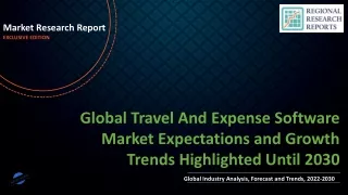 Travel And Expense Software Market Expectations and Growth Trends Highlighted Until 2030