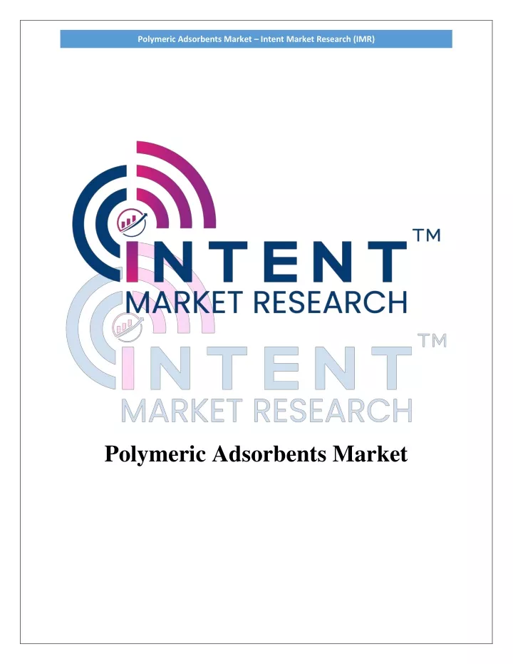 polymeric adsorbents market intent market
