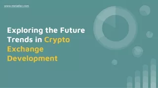 Exploring the Future Trends in Crypto Exchange Development