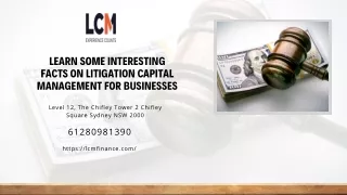 Learn Some Interesting Facts on Litigation Capital Management for Businesses
