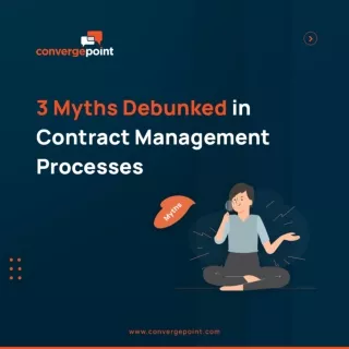 3 Myths Debunked in Contract Management Processes