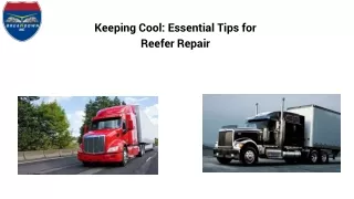 Keeping Cool: Essential Tips for Reefer Repair
