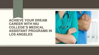 Achieve Your Dream Career with NIU College’s Medical Assistant Programs in LA