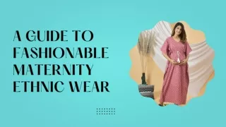 A Guide to Fashionable Maternity Ethnic Wear