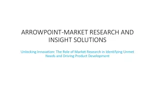 Unlocking Innovation The Role of Market Research in Identifying Unmet Needs and Driving Product Development